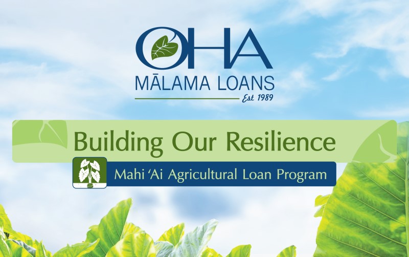 OHA introduces new Mahi ʻAi Agricultural Loan